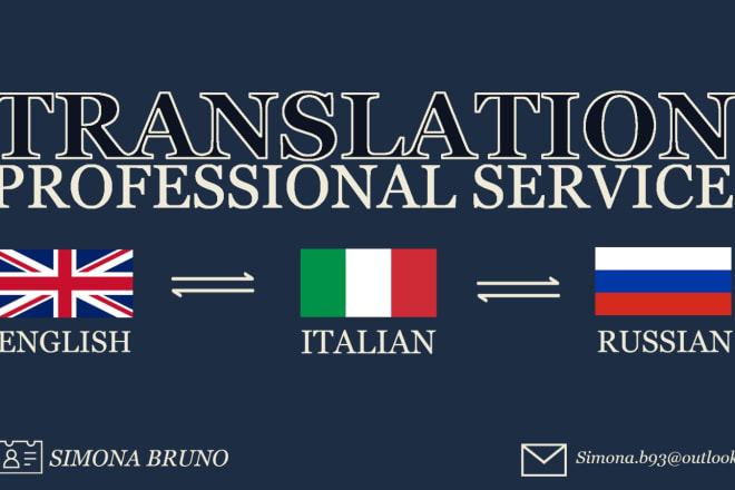 I will provide top quality translation from english, russian, italian and vice versa