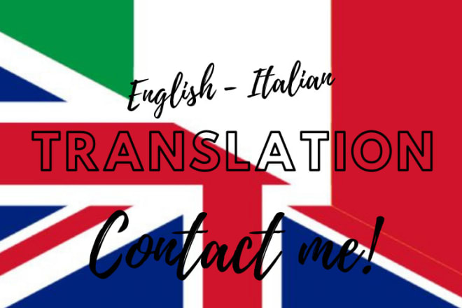 I will translate texts from english to italian and vice versa