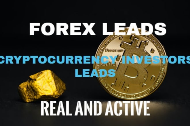 I will generate hot forex leads, crypto leads and forex traders leads