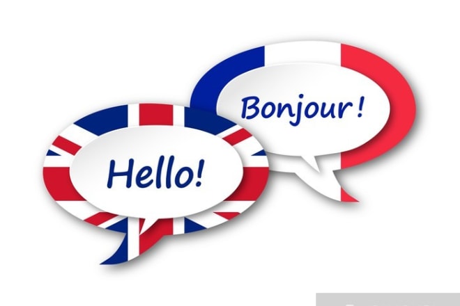 I will translate any documents into french or french into english