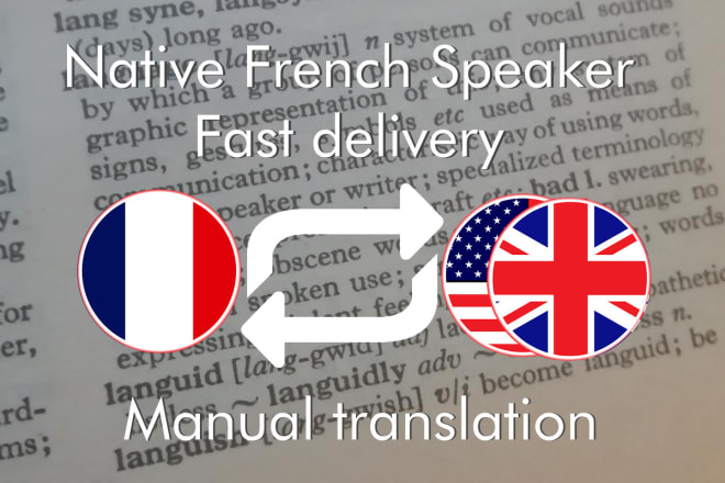I will translate from english to french and french to english