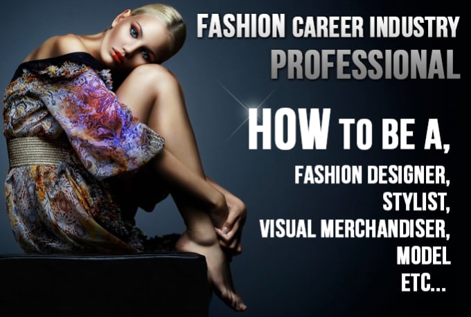 I will give fashion industry career advice