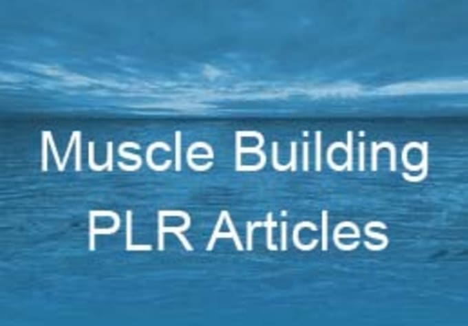 I will give you 120 High Quality Muscle Building PLR Articles Plus Rewriter Software