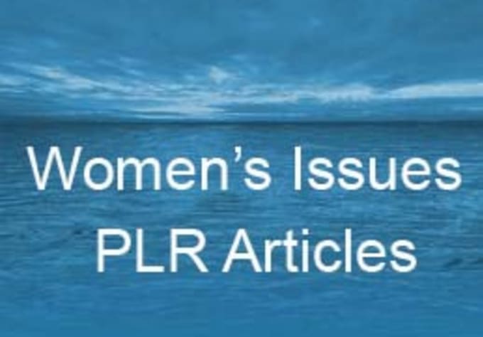 I will give you 650 High Quality Womens Issues  PLR Articles Plus Rewriter Software