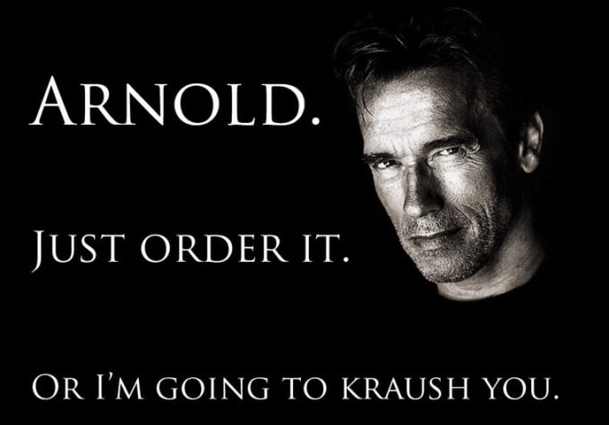I will record your custom message in the classic arnold schwarzenegger voice