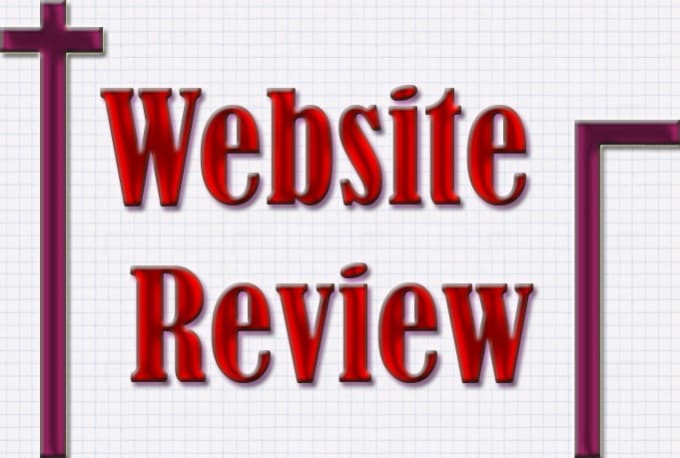 I will review your website as a regular internet user