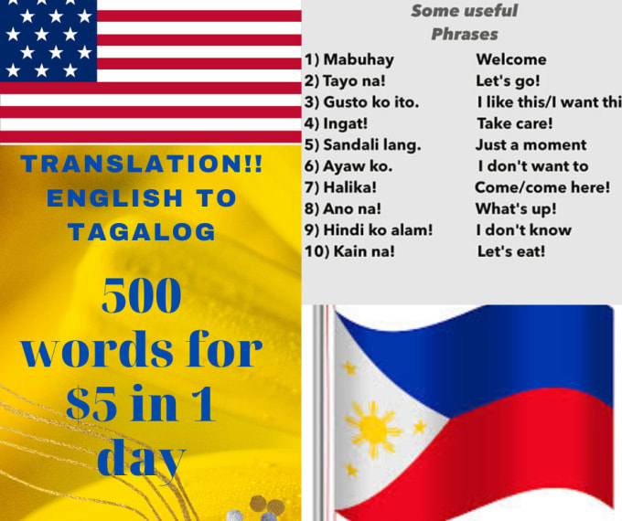 I will translate your 500 words, english to tagalog