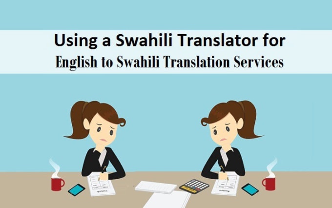 I will translate your english texts to swahili
