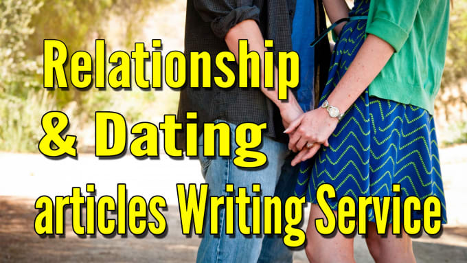 I will write the best article on dating or relationship