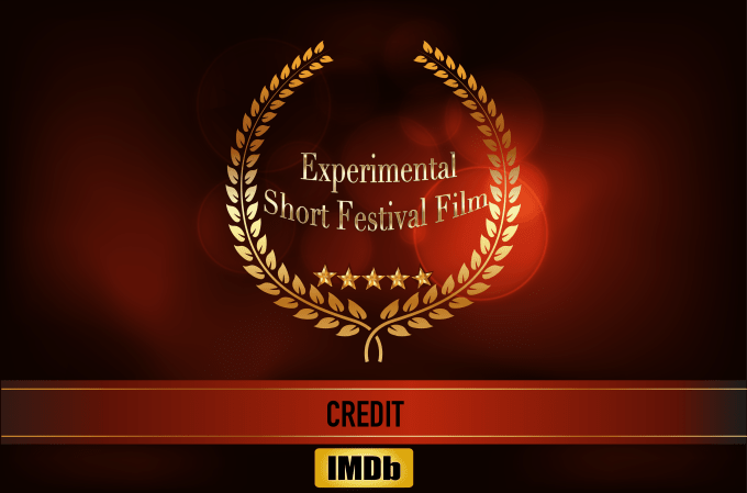 I will add an imdb credit to an experimental short festival film