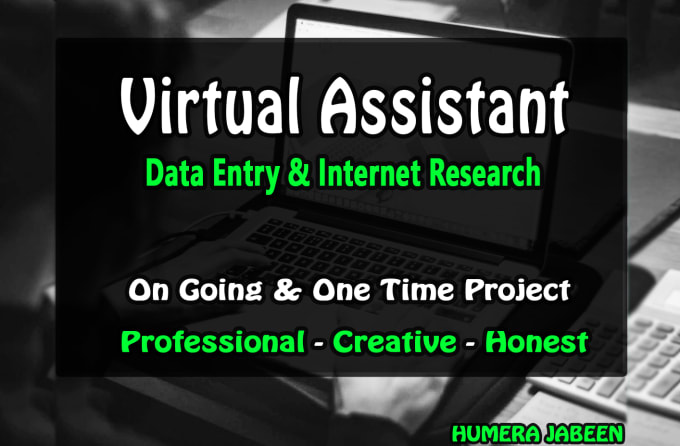 I will be virtual assistant for data entry and research