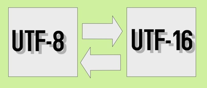 I will convert from UTF8 to UTF16 or vice versa