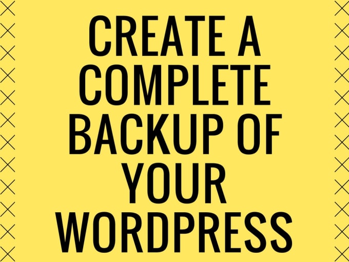 I will create a complete backup of your wordpress