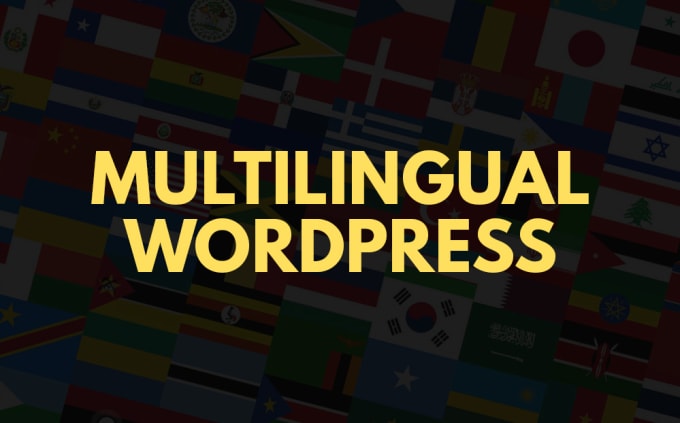 I will create a multilingual wordpress site for you