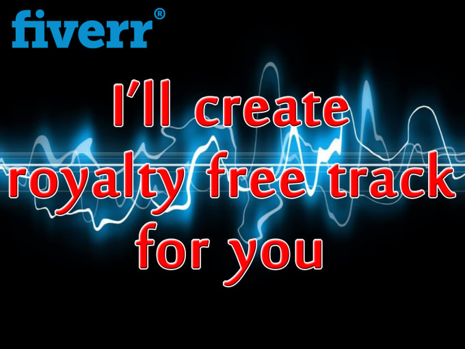 I will create a royalty free track for you