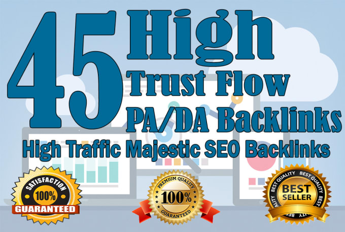 I will do 45 high trust flow and citation flow dofollow backlinks on high da