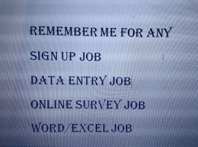I will do any data entry sign up and word excel job