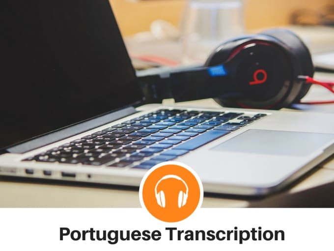 I will do European Portuguese Transcription up to 5 minutes