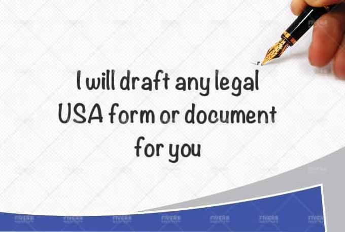 I will draft any legal USA form or document for you