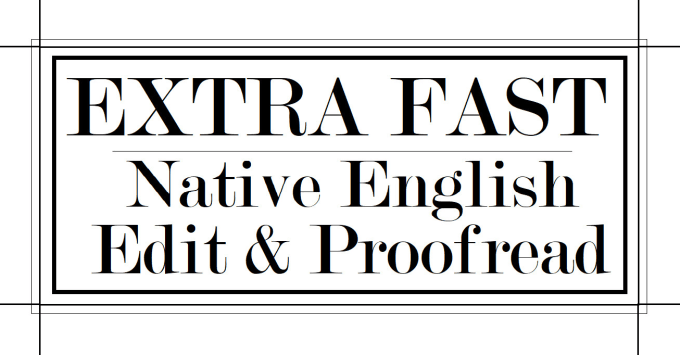 I will edit and proofread in native english extra fast