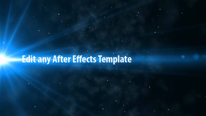 I will edit any after effects template within minutes
