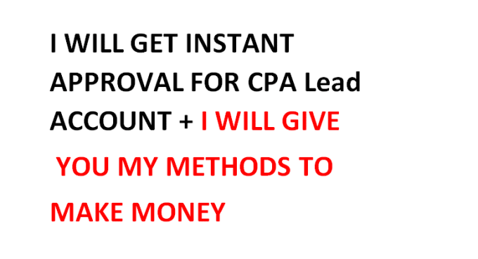 I will get instant approval for CPA lead