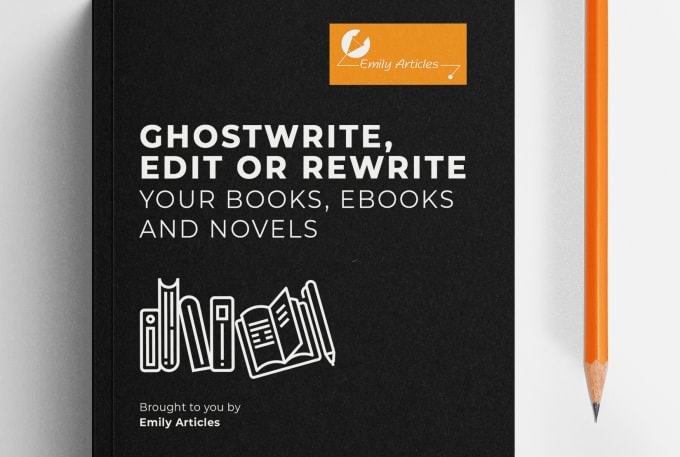 I will ghostwrite, edit or rewrite your books, ebooks and novels