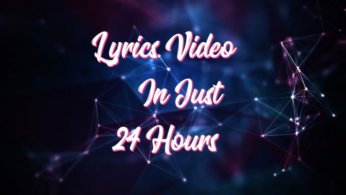 I will hd lyrics video in 24 hours