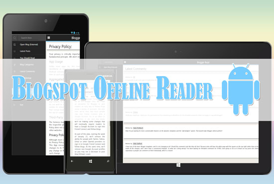 I will make an Android app for your Blogspot Blog to read offline