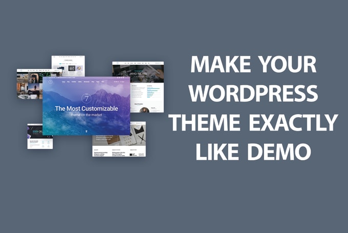 I will make your wordpress theme exactly like demo in 24 hours
