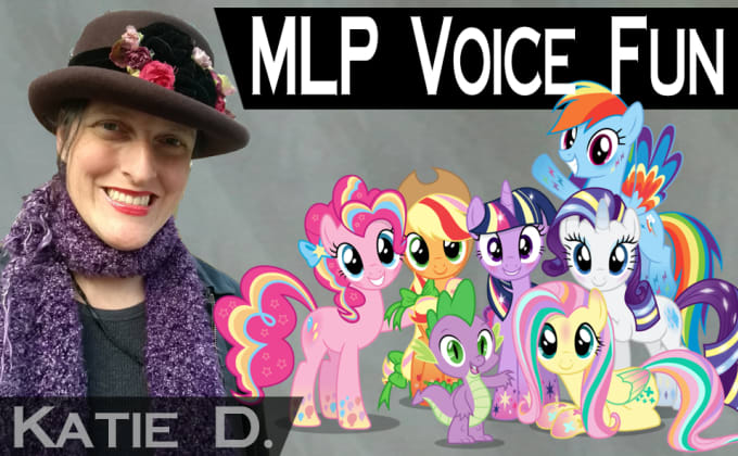 I will perform voice impressions of my little pony characters