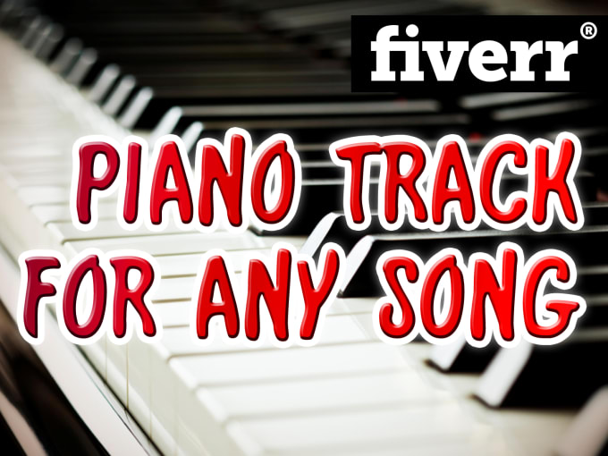 I will play and record a piano track for your song