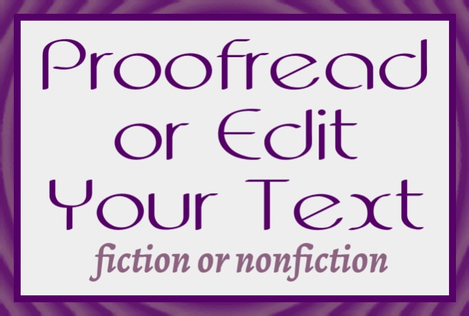 I will proofread or edit your content