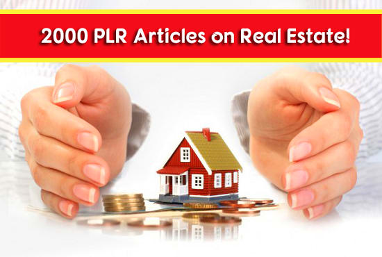 I will provide 2000 Plr articles on REAL Estate