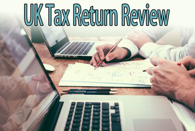 I will review your UK self assessment tax return
