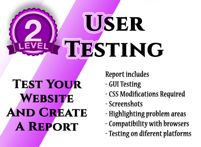 I will test your website from a user perspective and write a report