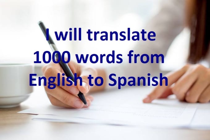 I will translate 1000 words from english to spanish