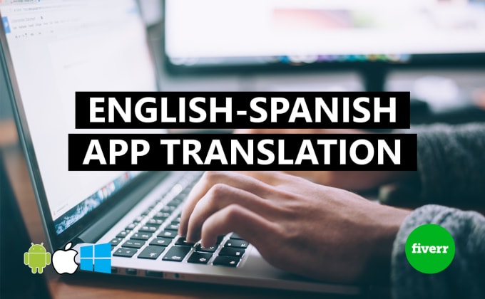 I will translate your application from english to spanish under 24h