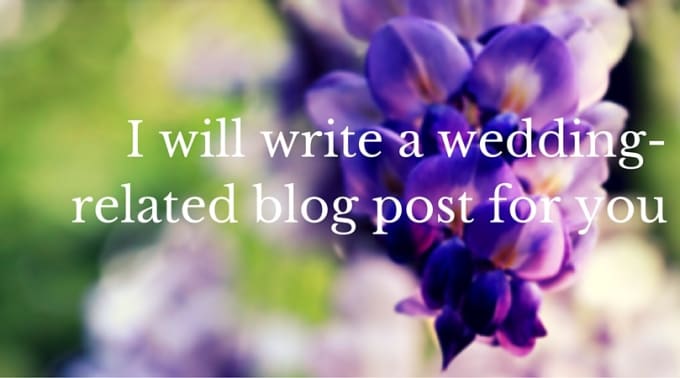 I will write a post for your wedding blog