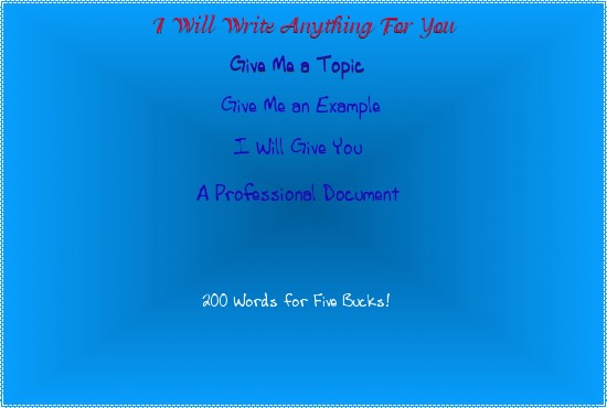 I will write anything for you