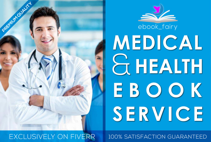 I will write ebook on medical or health related topics