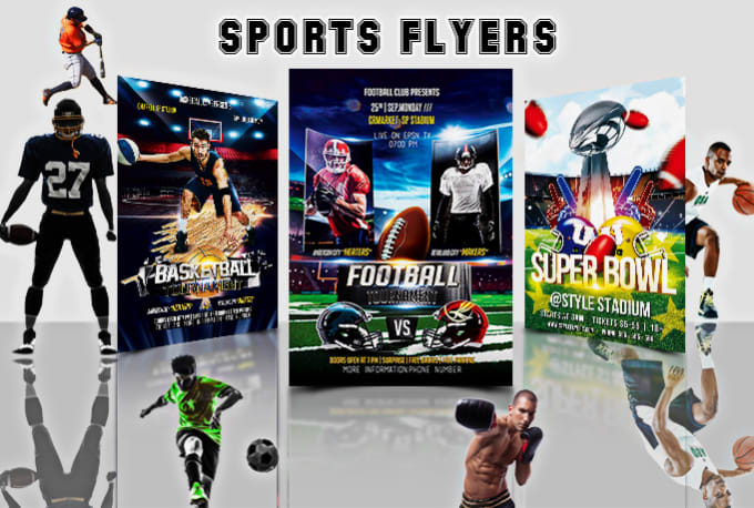 I will american football,soccer flyer,super bowl or any sports event flyer