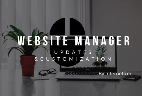 I will be your website manager