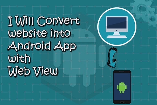 I will convert your website into android app