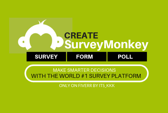 I will create an online survey, form in survey monkey