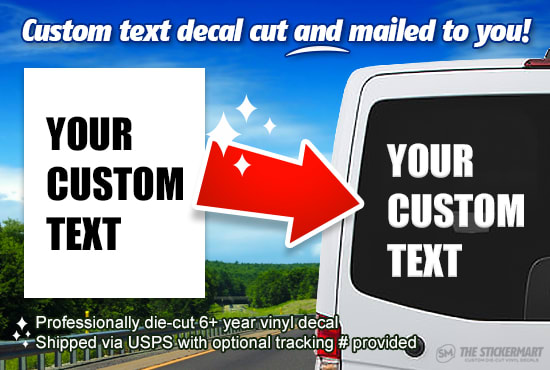 I will cut and ship a custom text decal up to 10in