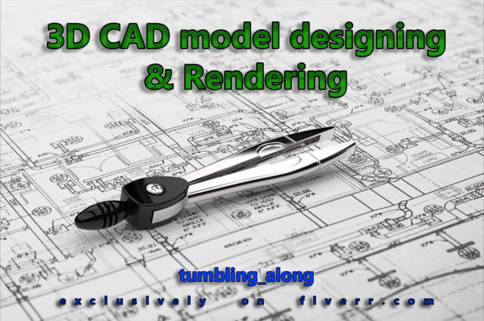 I will design 3d cad model or 2d drawing and will render the model
