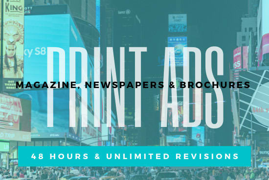I will design an outstanding print, magazine, newspaper ad