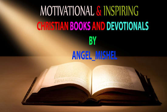 I will ghost write christian devotionals, books articles sermons stories