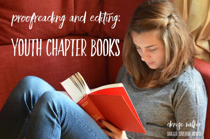 I will proofread and edit your youth chapter book or youth books more than 20 pages